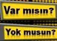 Varmısın Yokmusun